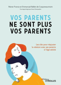 jaquette du livre Vos parents ne sont plus vos parents Ballet de Coquereaumont