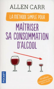 Jaquette du livre « La méthode simple pour maîtriser sa consommation d’alcool » d’Allen Carr.