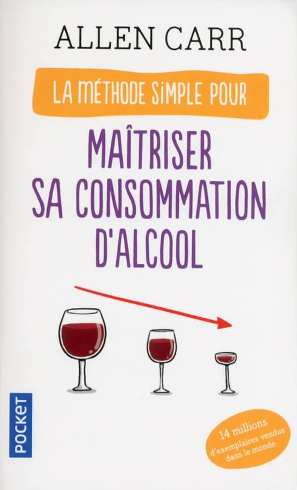 Jaquette du livre « La méthode simple pour maîtriser sa consommation d’alcool » d’Allen Carr.